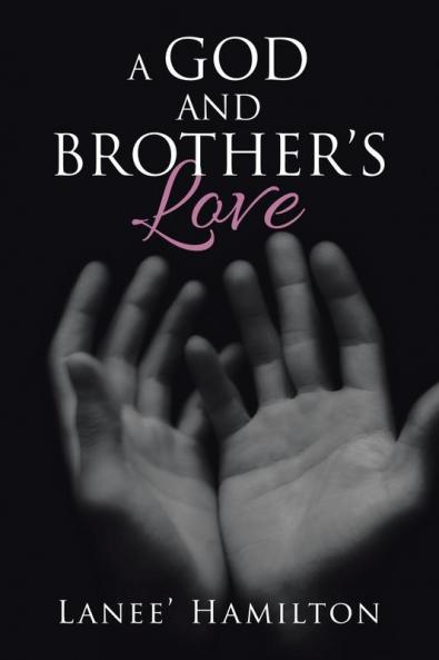 A GOD AND BROTHER'S LOVE