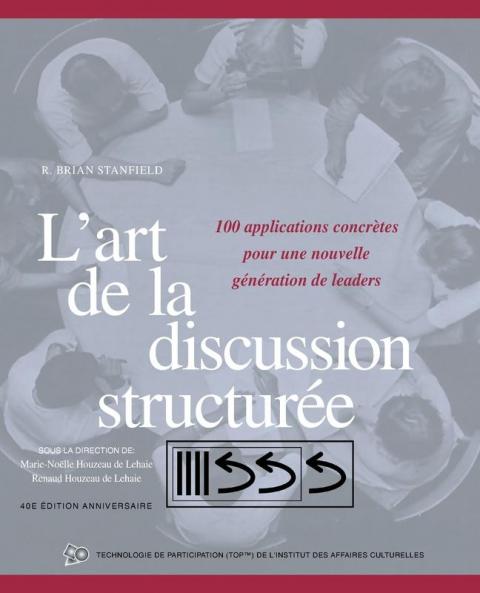 L’Art De La Discussion Structurée (French Edition)