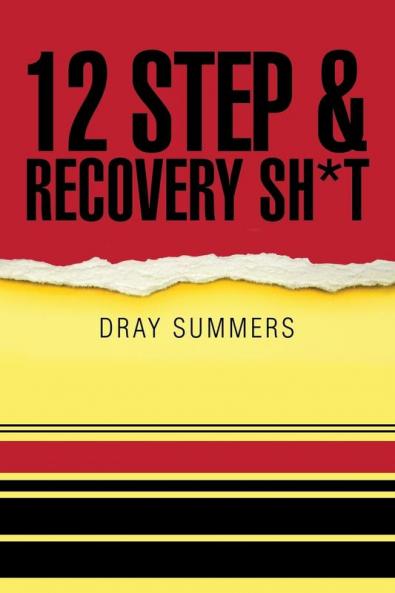 12 Step & Recovery Sh*t