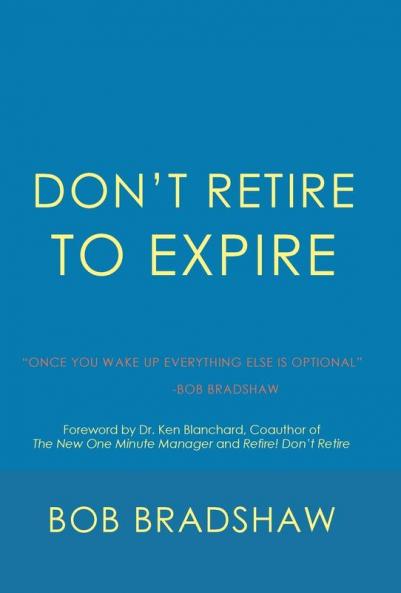 Don't Retire to Expire