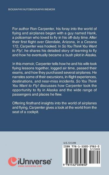So You Think You Want to Fly!