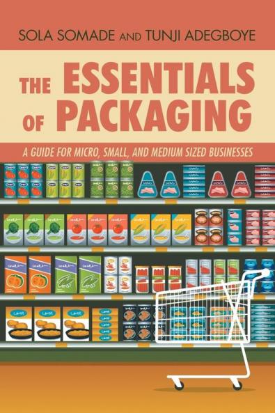 The Essentials of Packaging: A Guide for Micro Small and Medium Sized Businesses