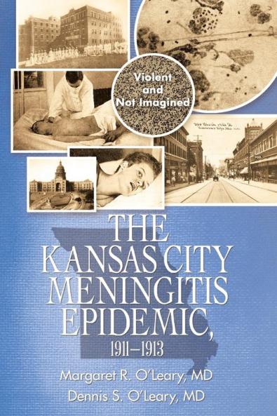 The Kansas City Meningitis Epidemic 1911-1913