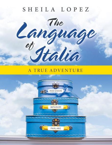 The Language of Italia: A True Adventure