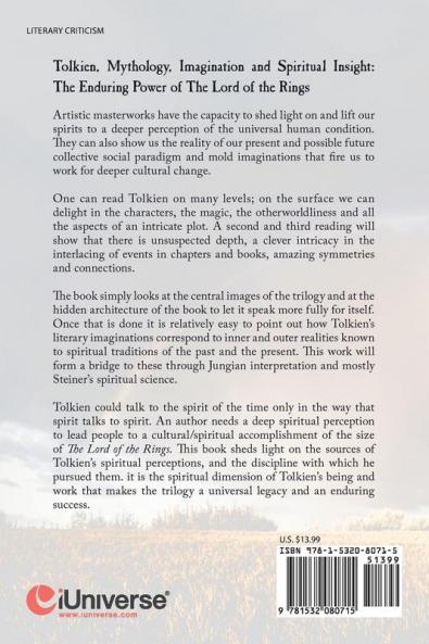 Tolkien Mythology Imagination and Spiritual Insight: The Enduring Power of the Lord of the Rings