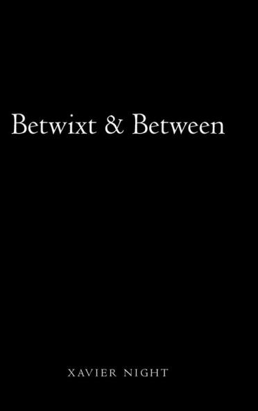 Betwixt & Between