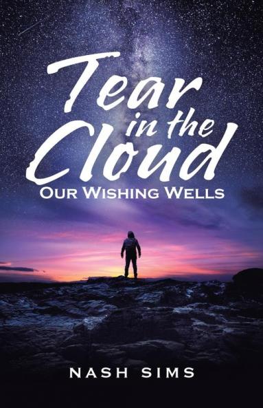 Tear in the Cloud: Our Wishing Wells