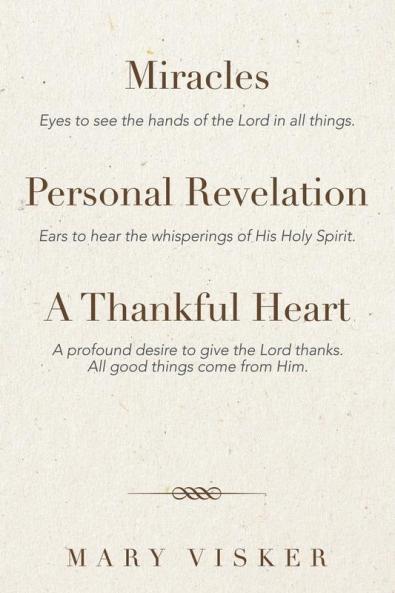 Miracles Personal Revelations a Thankful Heart