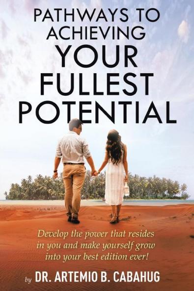Pathways to Achieving  Your Fullest Potential