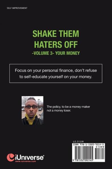 Shake Them Haters off -Volume 3- Your Money: $ Be Allergic to Broke $