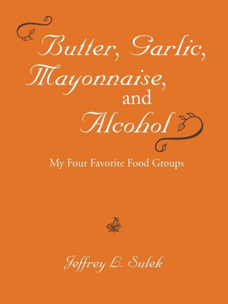Butter Garlic Mayonnaise and Alcohol