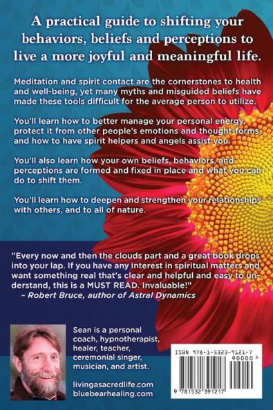 Living a Sacred Life: The Path to the Superconscious through Meditation and Spirit Contact