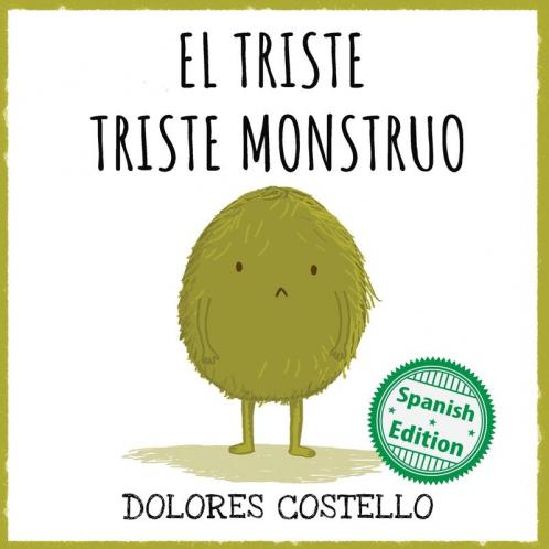 El triste triste monstruo (Xist Kids Spanish Books)