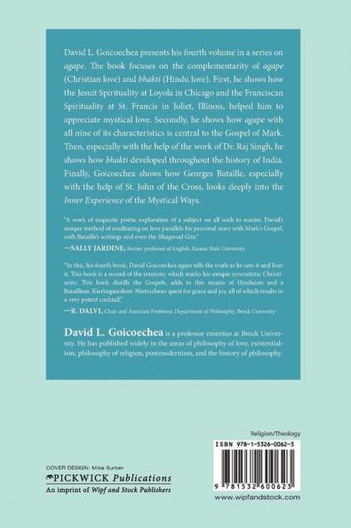 Agape and Bhakti with Bataille and Mark at Loyola and St. Francis: The Mysticism of Reconciliation: 9 (Postmodern Ethics)