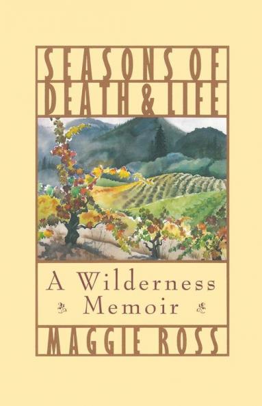 Seasons of Death and Life: A Wilderness Memoir
