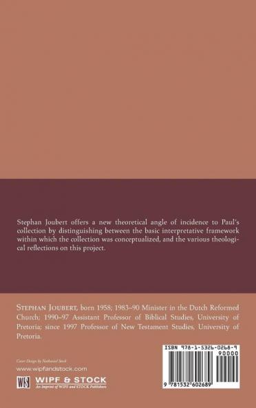 Paul as Benefactor: Reciprocity Strategy and Theological Reflection in Paul's Collection