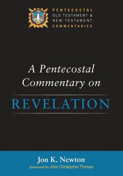 A Pentecostal Commentary on Revelation (Pentecostal Old Testament and New Testament Commentaries)