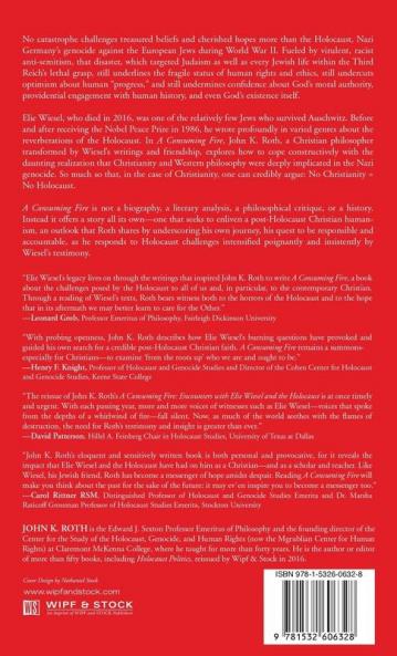 A Consuming Fire: Encounters with Elie Wiesel and the Holocaust
