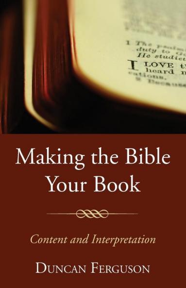 Making the Bible Your Book: Content and Interpretation
