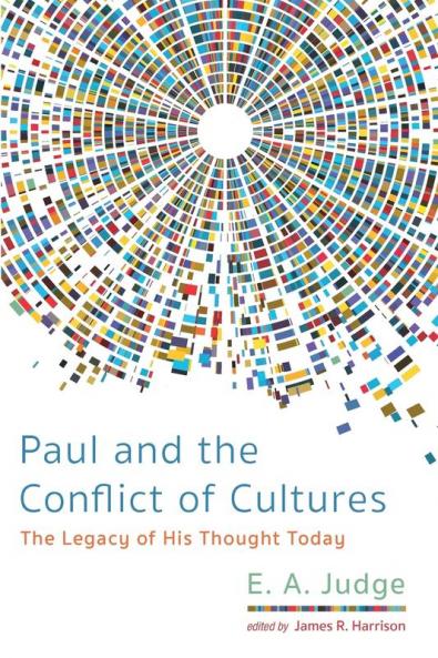 Paul and the Conflict of Cultures: The Legacy of His Thought Today
