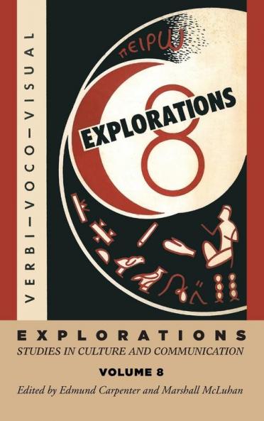 Explorations 8: Studies in Culture and Communication (Explorations in Communications)