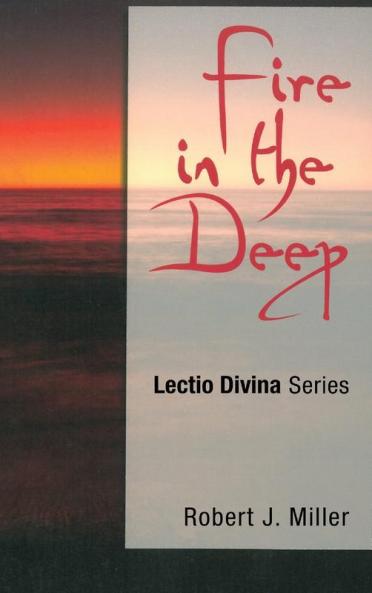 Fire in the Deep: Lectio Divina Series