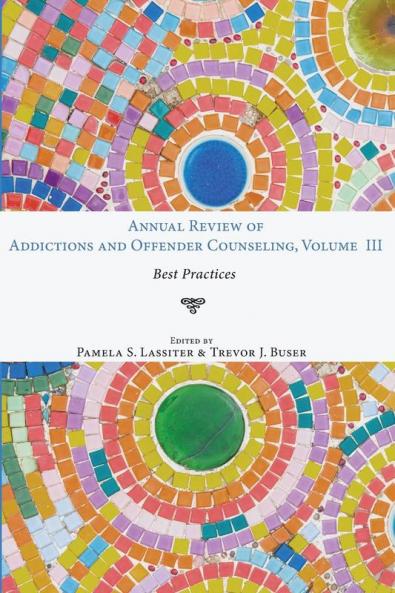 Annual Review of Addictions and Offender Counseling Volume III