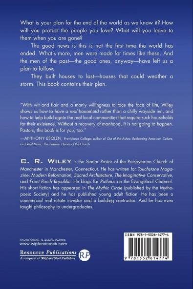 Man of the House: A Handbook for Building a Shelter That Will Last in a World That Is Falling Apart