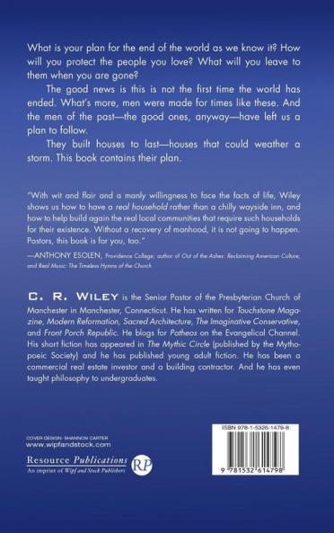 Man of the House: A Handbook for Building a Shelter That Will Last in a World That Is Falling Apart
