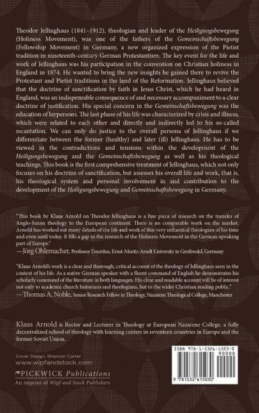 Full and Present Salvation in Christ: Life and Work of Theodor Jellinghaus