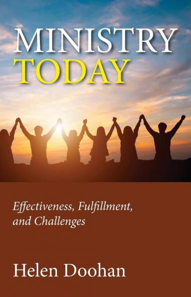 Ministry Today: Effectiveness Fulfillment and Challenges