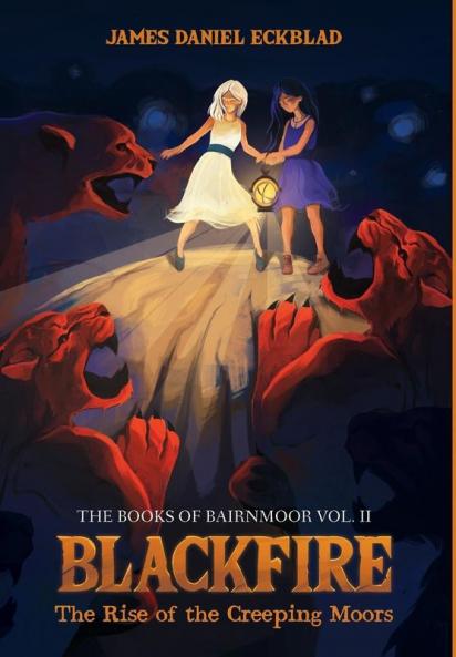 Blackfire: The Rise of the Creeping Moors (Books of Bairnmoor)