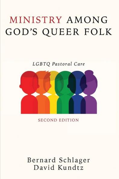 Ministry Among God's Queer Folk Second Edition: LGBTQ Pastoral Care
