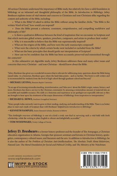 Introduction To Bibliology: What Every Christian Should Know about the Origins Composition Inspiration Interpretation Canonicity and Transmission of the Bible