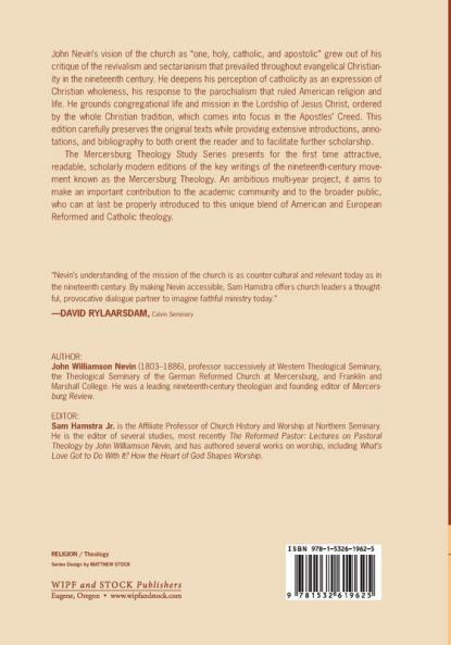 One Holy Catholic and Apostolic Tome 2: John Nevin's Writings on Ecclesiology (1851-1858): 7 (Mercersburg Theology Study)