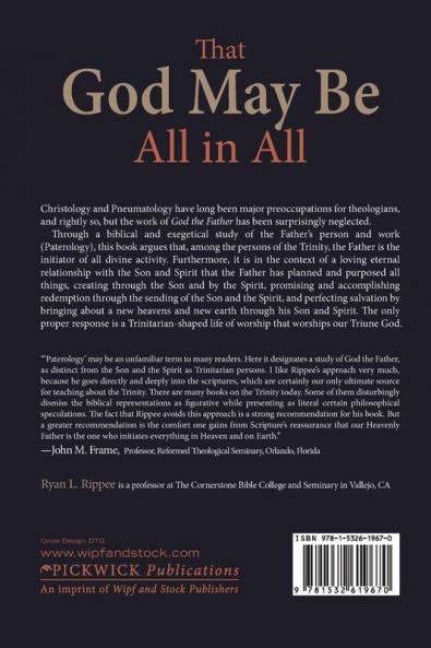 That God May Be All in All: A Paterology Demonstrating That the Father Is the Initiator of All Divine Activity