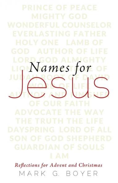 Names for Jesus: Reflections for Advent and Christmas