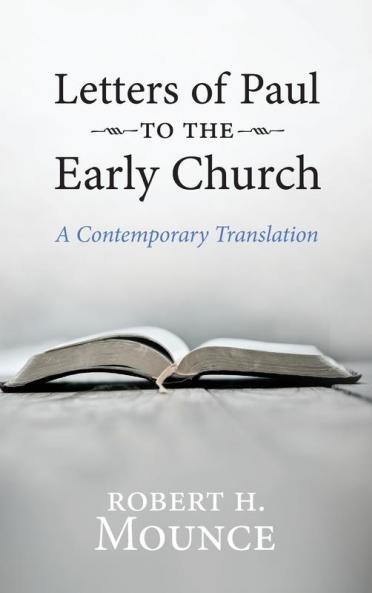 Letters of Paul to the Early Church: A Contemporary Translation