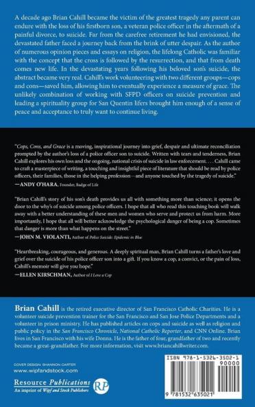 Cops Cons and Grace: A Father's Journey Through His Son's Suicide