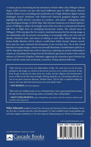 Off the Map: Freedom Control and the Future in Michael Mann's Public Enemies (Reel Spirituality Monograph)