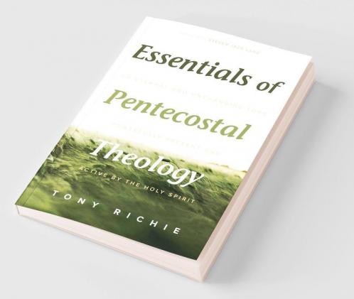 Essentials of Pentecostal Theology