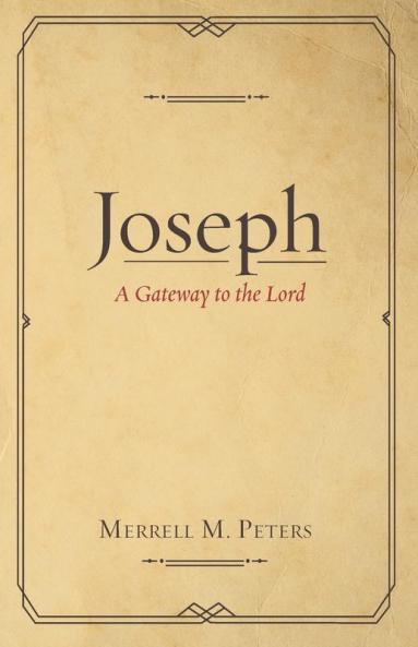 Joseph: A Gateway to the Lord