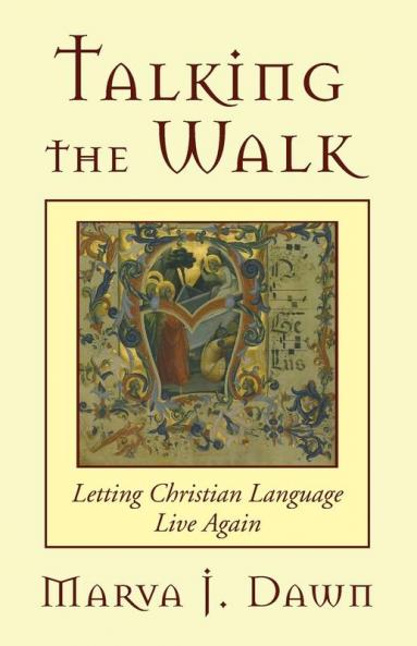 Talking the Walk: Letting Christian Language Live Again