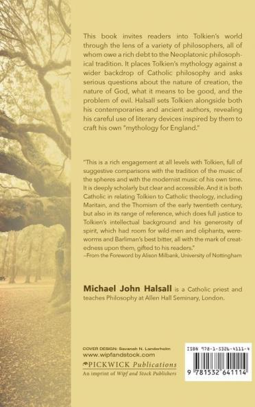 Creation and Beauty in Tolkien's Catholic Vision: A Study in the Influence of Neoplatonism in J. R. R. Tolkien's Philosophy of Life as "Being and Gift"