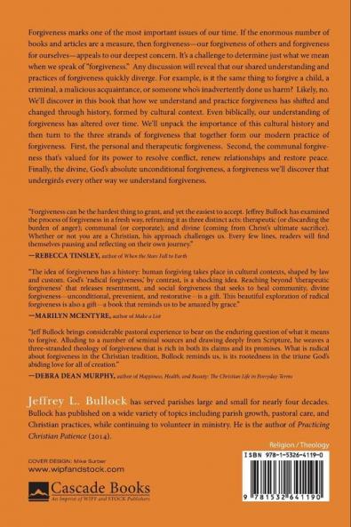 Practicing God's Radical Forgiveness: Tracing the Practice of Forgiveness in History Scripture and in Our Own Time