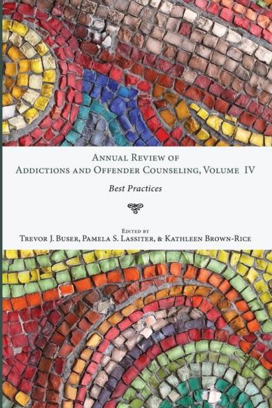 Annual Review of Addictions and Offender Counseling Volume IV