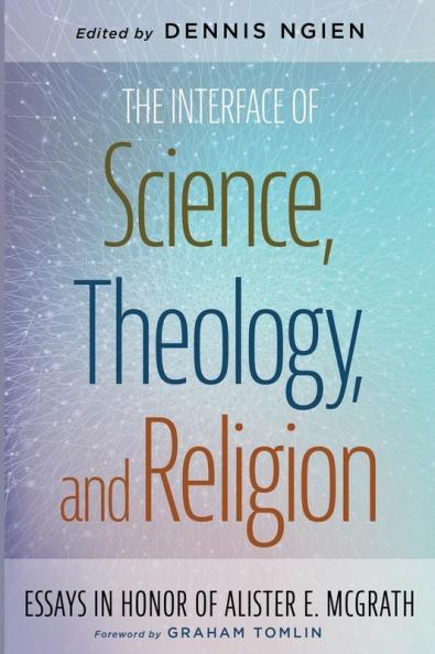 The Interface of Science Theology and Religion