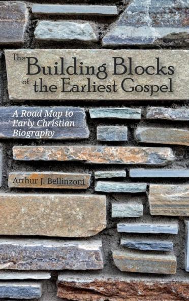 The Building Blocks of the Earliest Gospel: A Road Map to Early Christian Biography