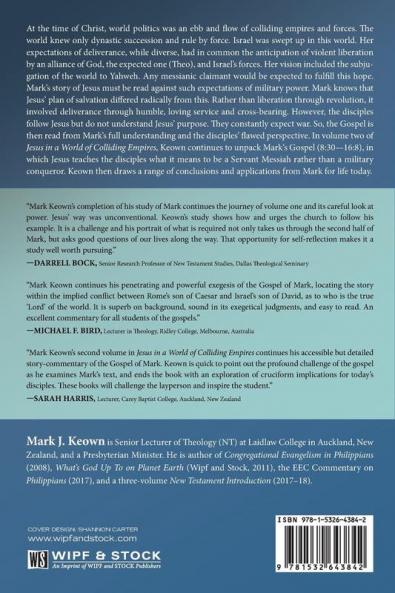 Jesus in a World of Colliding Empires Volume Two: Mark 8:30-16:8 and Implications
