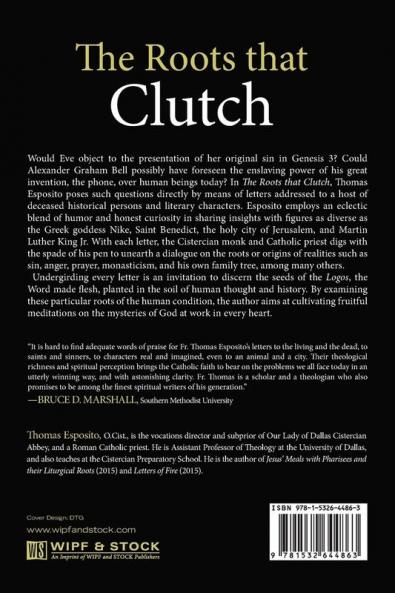 The Roots that Clutch: Letters on the Origins of Things